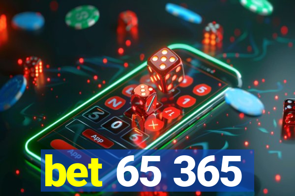 bet 65 365